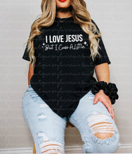 Load image into Gallery viewer, I Love Jesus But Cuss A Little (white) Shirt
