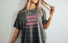 Load image into Gallery viewer, Mental Health Matters (IYKYK) Shirt
