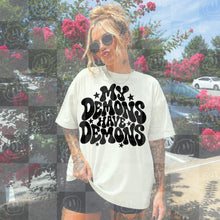 Load image into Gallery viewer, My Demons Have Demons Shirt
