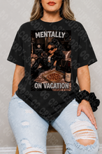 Load image into Gallery viewer, Mentally On Vacation Bratz Shirt
