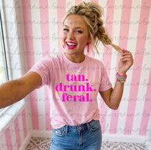Load image into Gallery viewer, Tan Drunk Feral (pink words) Shirt
