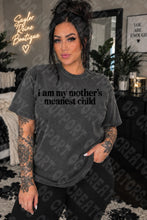 Load image into Gallery viewer, I am my mothers meanest child Shirt
