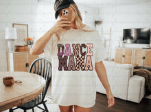 Load image into Gallery viewer, Dance Mama Shirt
