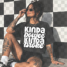 Load image into Gallery viewer, Kinda Boujee Kinda Broke Shirt
