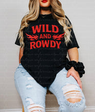 Load image into Gallery viewer, Wild And Rowdy Shirt
