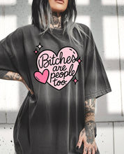 Load image into Gallery viewer, Bitches Are People Too Shirt
