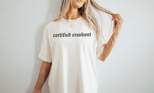 Load image into Gallery viewer, Certified Crashout Shirt
