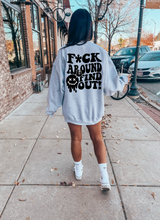 Load image into Gallery viewer, F*ck Around &amp; Find Out Crewneck
