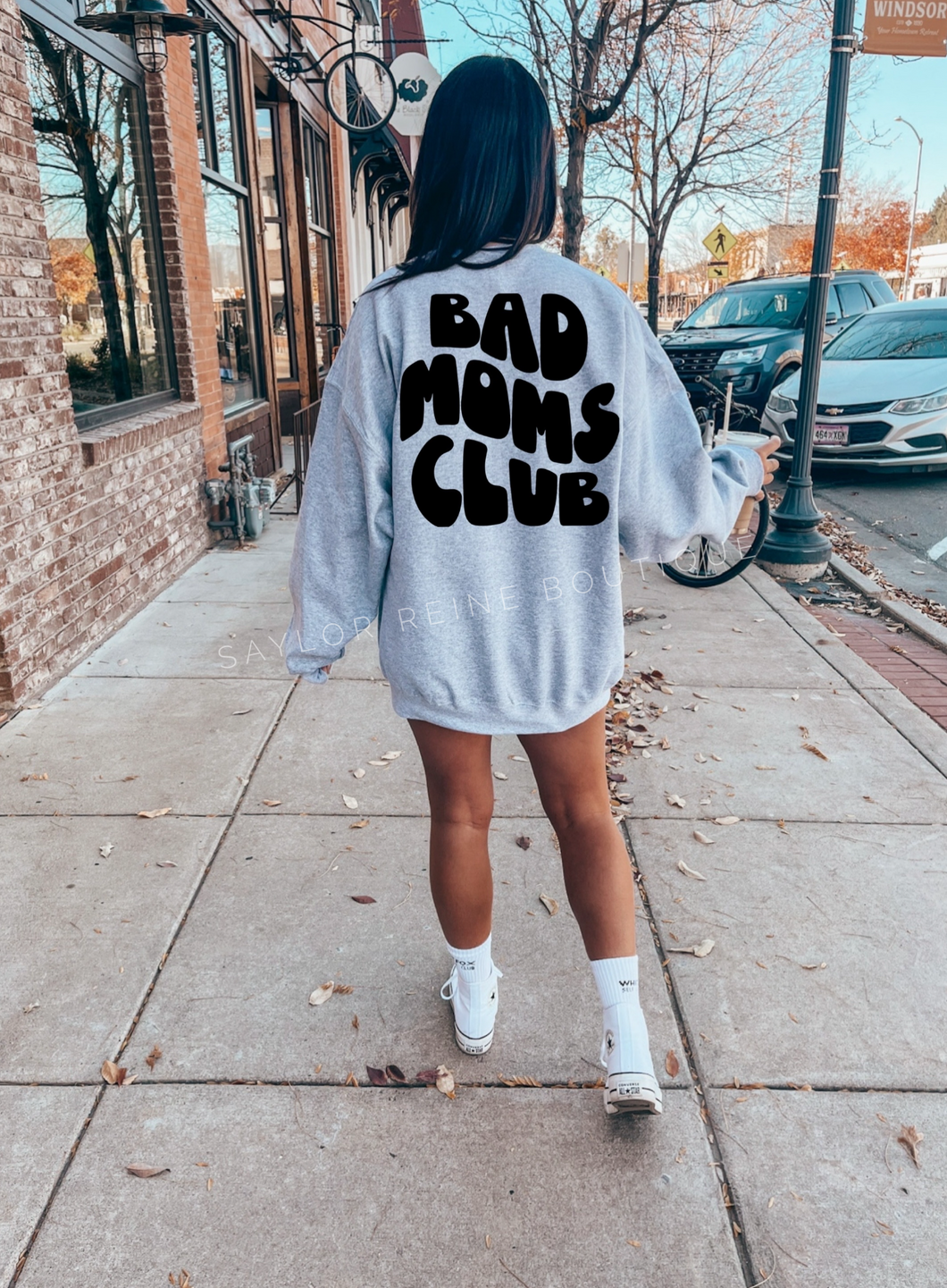 Bad Moms Club Crewneck